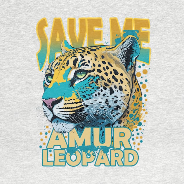 Save Me Amur Leopard Design by PasifikTee